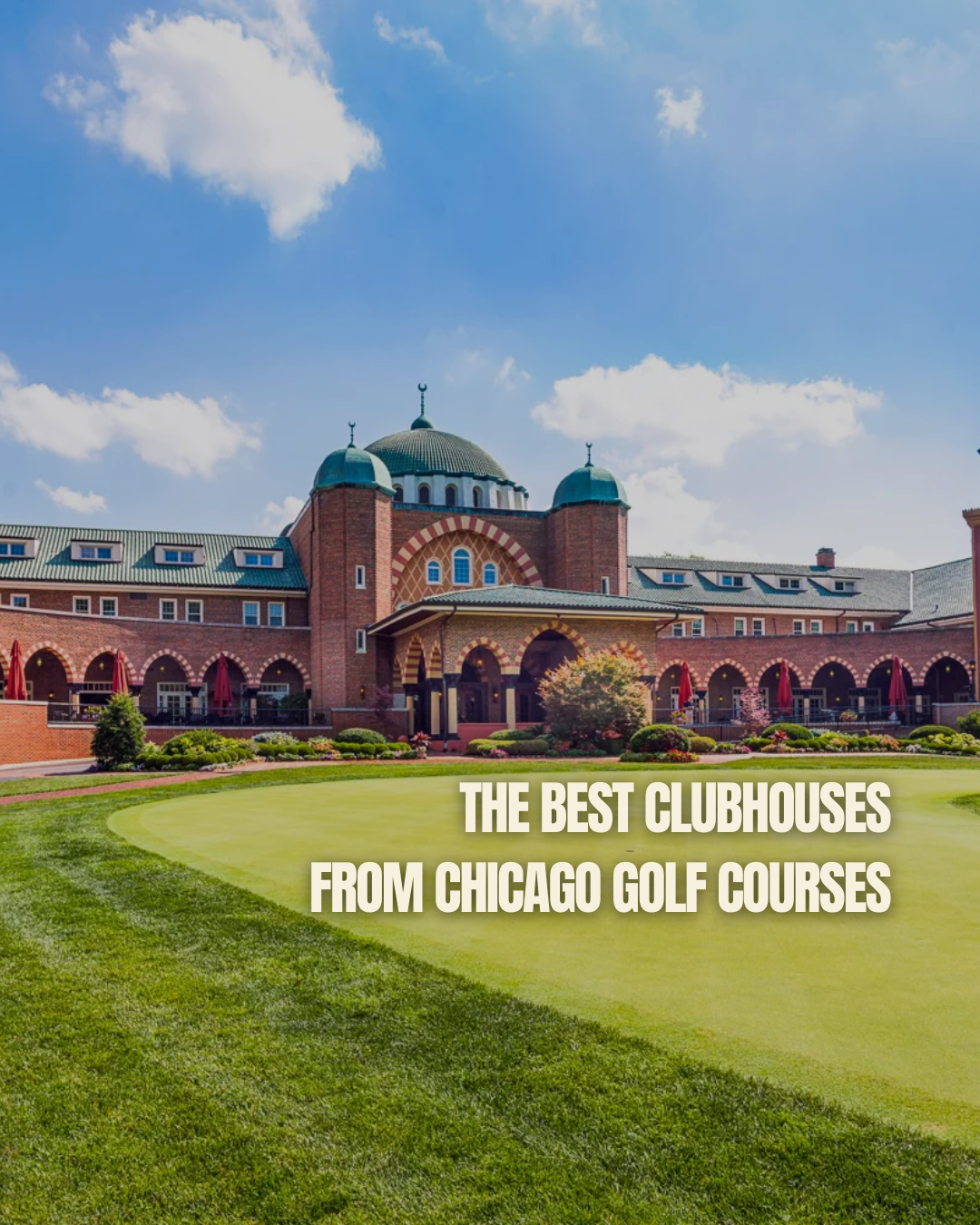 The 10 Best Golf Clubhouses in Chicago: A Complete Guide to Chicagoland's Most Iconic Golf Clubs